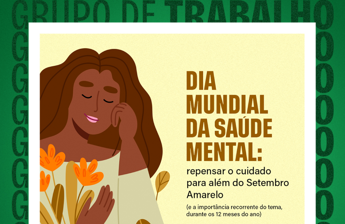 Dia Mundial da Saúde Mental: dignidade, vínculos e justiça social