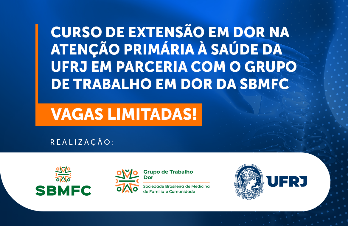 Curso de Extensão em Dor na APS da UFRJ e GT em Dor da SBMFC