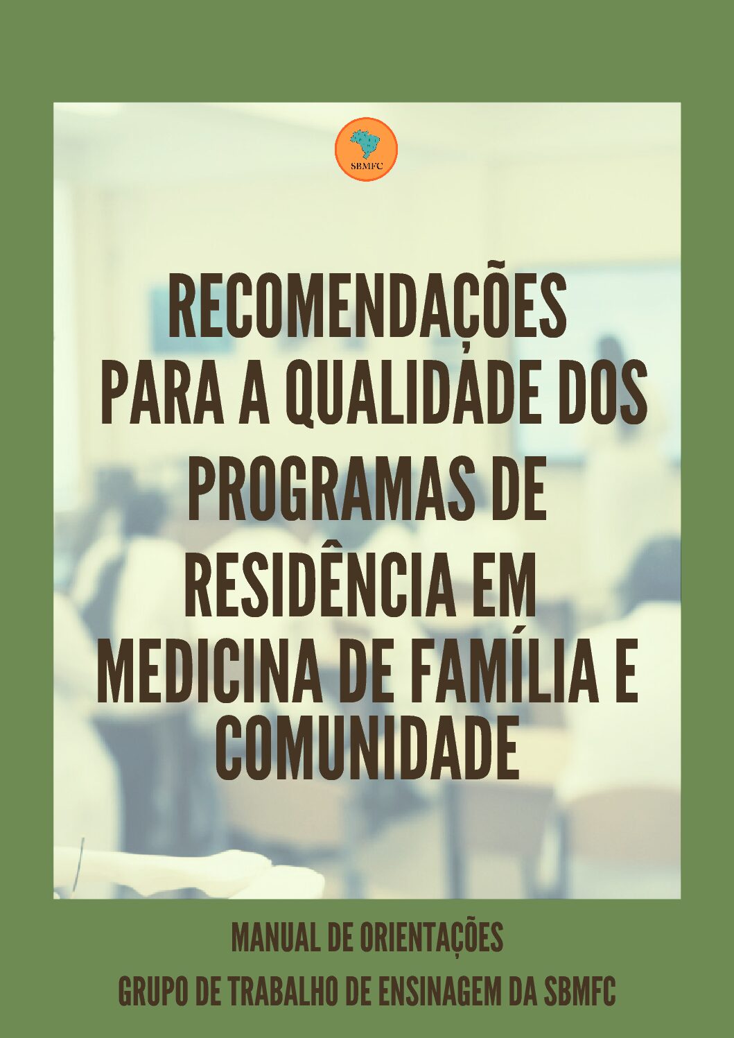 Recomendações para a qualidade dos programas de residência em medicina de família e comunidade
