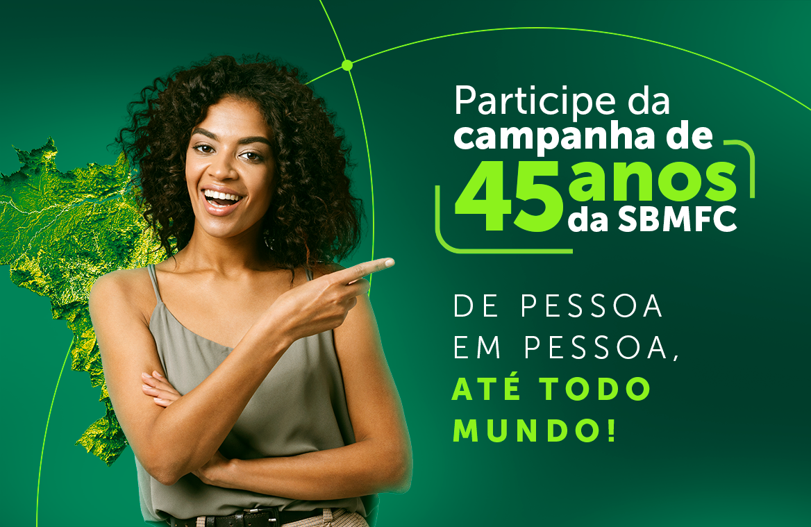 45 anos da SBMFC: participe da campanha
